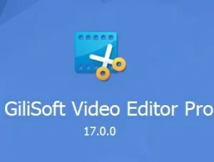 视频编辑 | GiliSoft Video Editor v17最新版安装教程(含安装包)-东办绿软